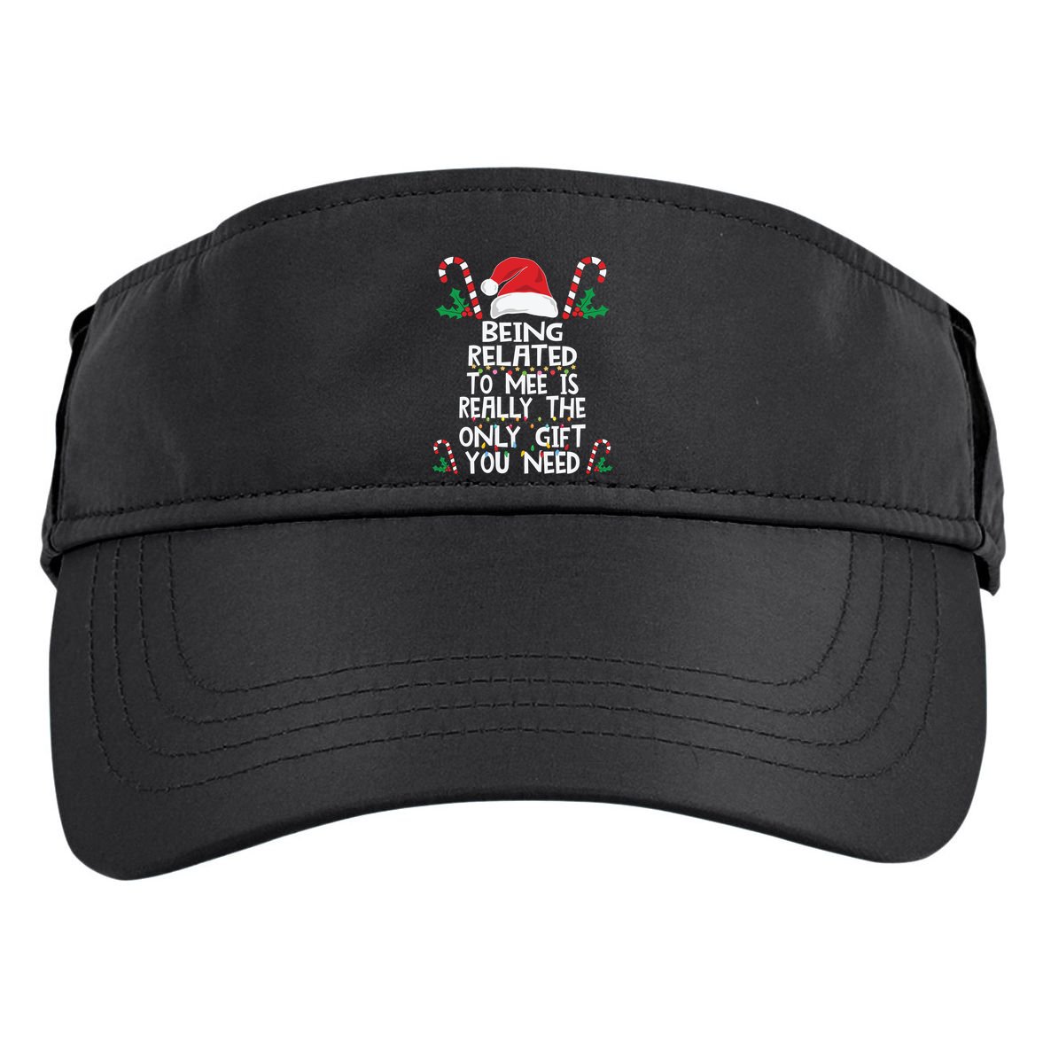 Being Related To Me Is Really The Only Gift You Need Xmas Gift Adult Drive Performance Visor