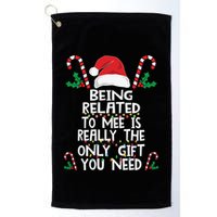 Being Related To Me Is Really The Only Gift You Need Xmas Gift Golf Towel