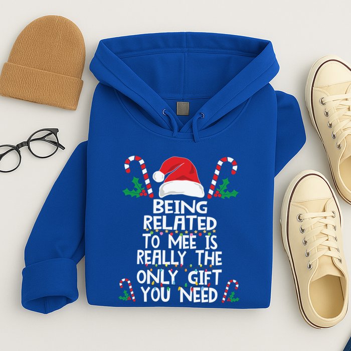 Being Related To Me Is Really The Only Gift You Need Xmas Gift Hoodie