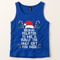 Being Related To Me Is Really The Only Gift You Need Xmas Gift Tank Top