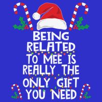 Being Related To Me Is Really The Only Gift You Need Xmas Gift Short Acrylic Beanie