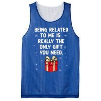 Being Related To Me Is Really Only Gift You Need Christmas Gift Mesh Reversible Basketball Jersey Tank