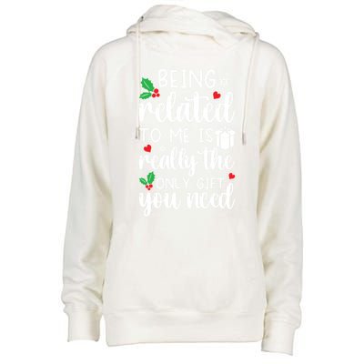 Being Related To Me Is Really The Only Funny Gift You Need Funny Funny Gift Womens Funnel Neck Pullover Hood