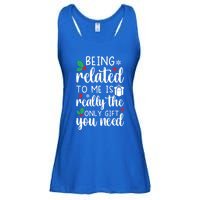 Being Related To Me Is Really The Only Funny Gift You Need Funny Funny Gift Ladies Essential Flowy Tank