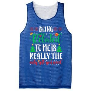 Being Related To Me Is The Only Gift You Need Christmas Gift Mesh Reversible Basketball Jersey Tank