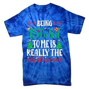 Being Related To Me Is The Only Gift You Need Christmas Gift Tie-Dye T-Shirt