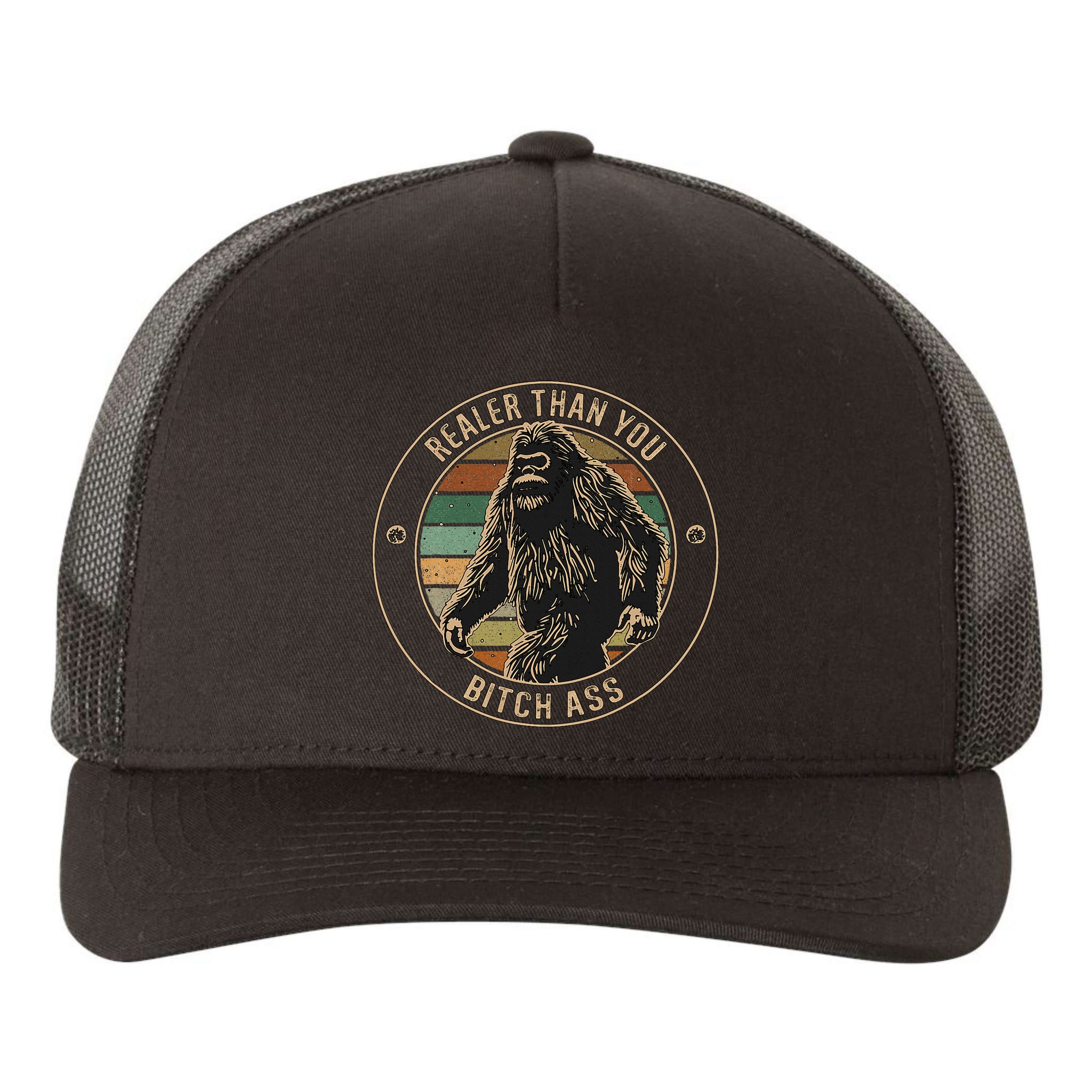 Bigfoot Realer Than Your Bitch Ass Sasquatch Yupoong Adult 5-Panel Trucker Hat