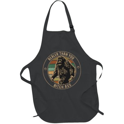 Bigfoot Realer Than Your Bitch Ass Sasquatch Apron