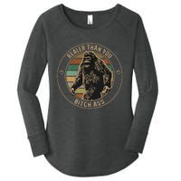 Bigfoot Realer Than Your Bitch Ass Sasquatch Women's Perfect Tri Tunic Long Sleeve Shirt