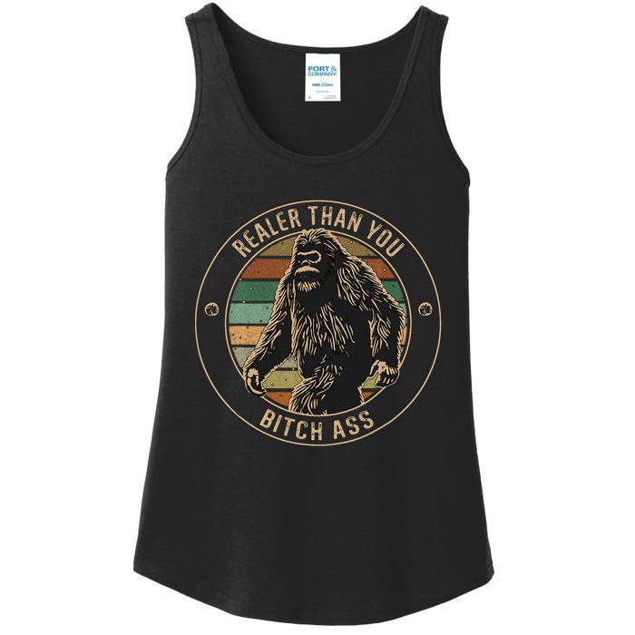 Bigfoot Realer Than Your Bitch Ass Sasquatch Ladies Essential Tank