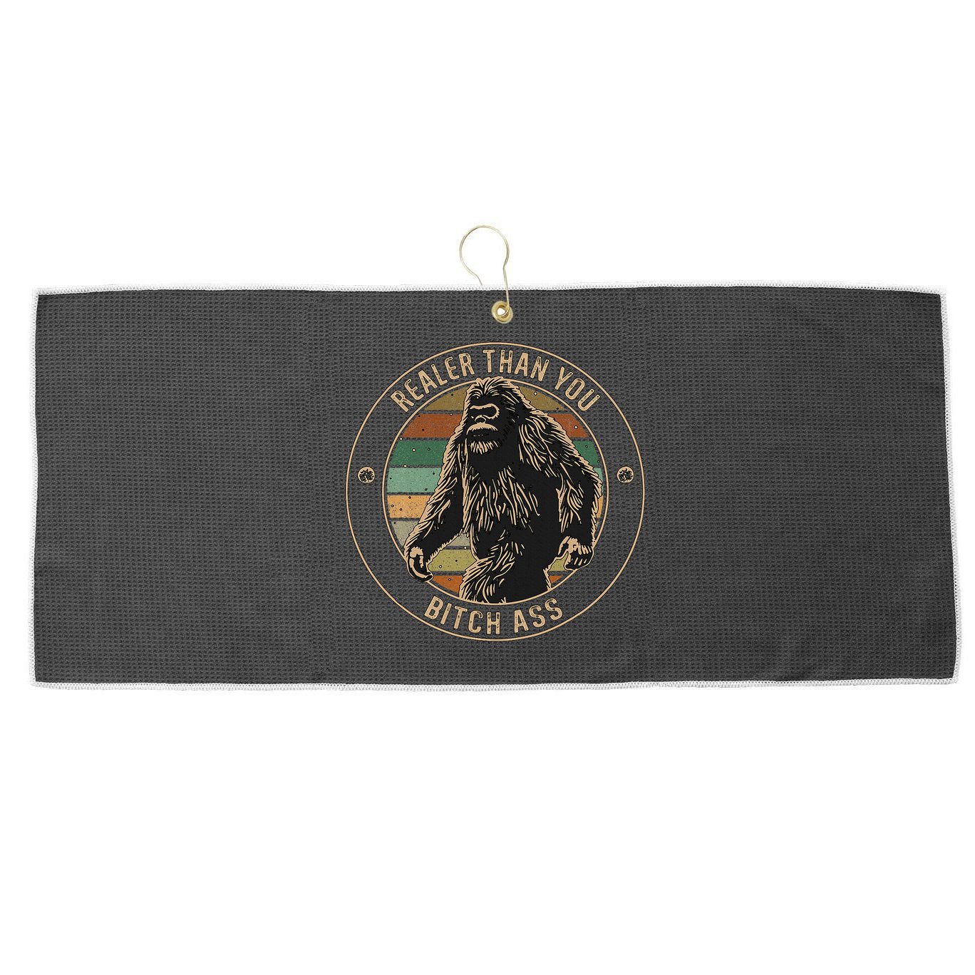 Bigfoot Realer Than Your Bitch Ass Sasquatch Large Microfiber Waffle Golf Towel
