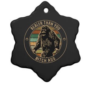 Bigfoot Realer Than Your Bitch Ass Sasquatch Ceramic Star Ornament