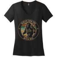 Bigfoot Realer Than Your Bitch Ass Sasquatch Women's V-Neck T-Shirt