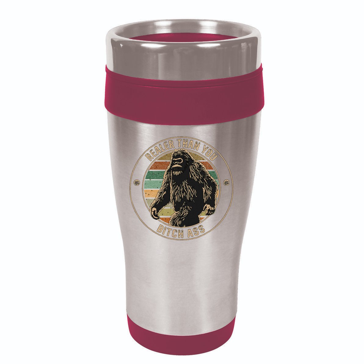 Bigfoot Realer Than Your Bitch Ass Sasquatch 16oz Travel Tumbler