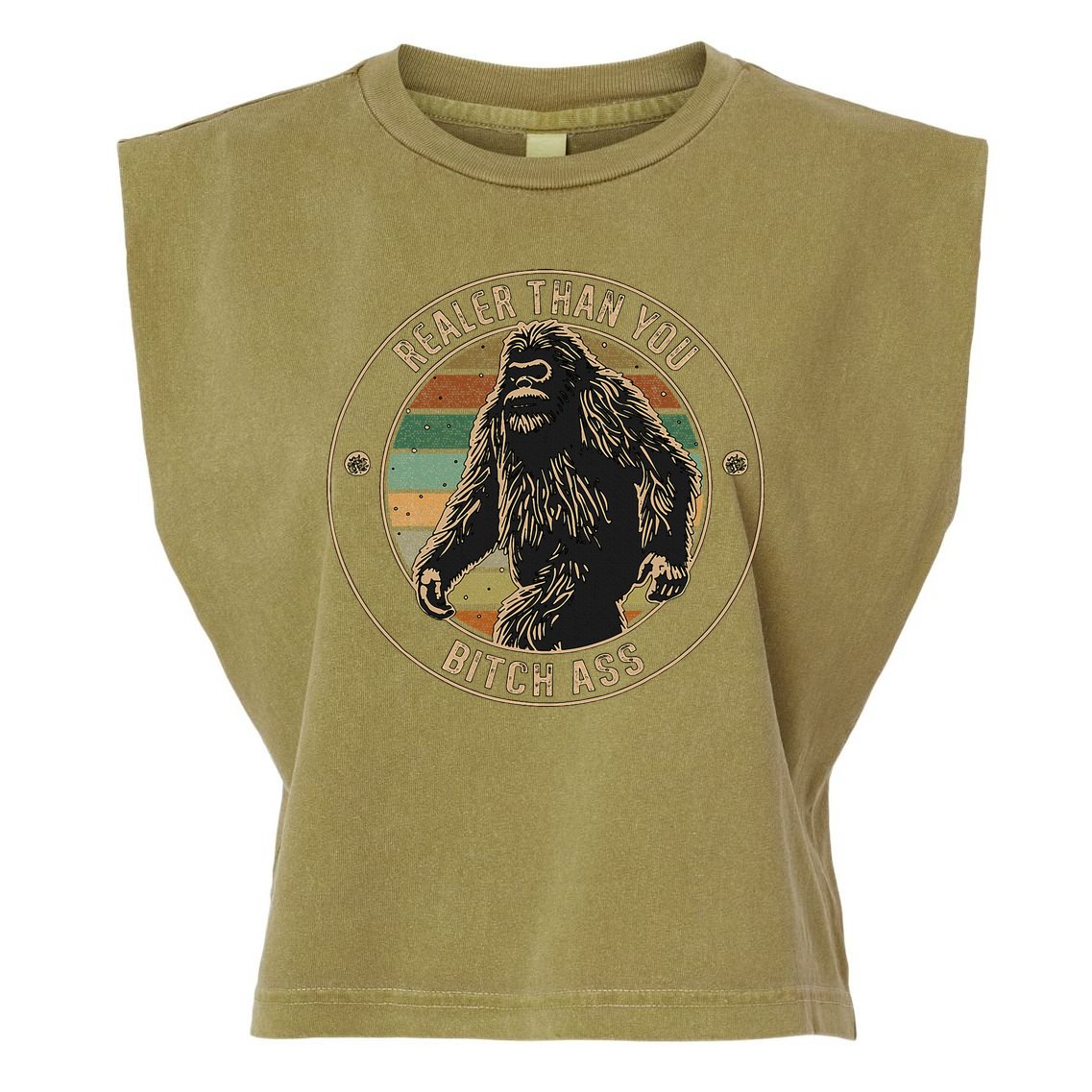 Bigfoot Realer Than Your Bitch Ass Sasquatch Garment-Dyed Women's Muscle Tee
