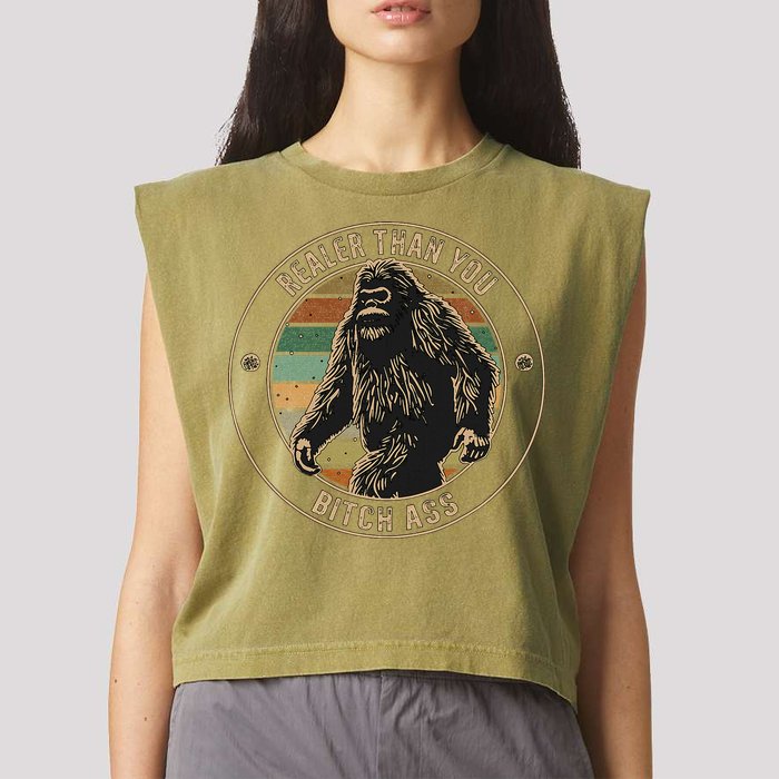 Bigfoot Realer Than Your Bitch Ass Sasquatch Garment-Dyed Women's Muscle Tee