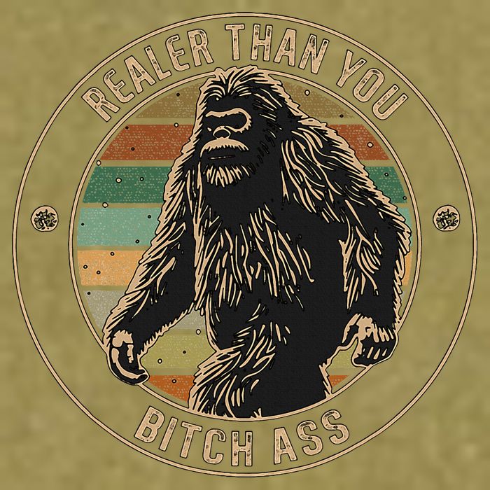 Bigfoot Realer Than Your Bitch Ass Sasquatch Garment-Dyed Women's Muscle Tee