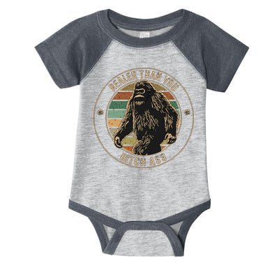 Bigfoot Realer Than Your Bitch Ass Sasquatch Infant Baby Jersey Bodysuit