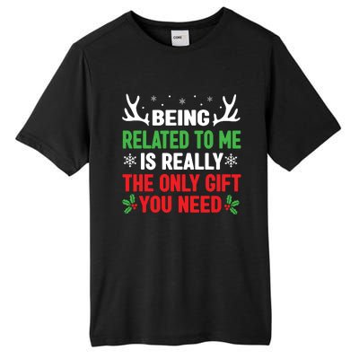 Being Related To Me Funny Christmas Shirts Women Family Tall Fusion ChromaSoft Performance T-Shirt