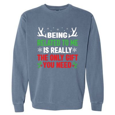 Being Related To Me Funny Christmas Shirts Women Family Garment-Dyed Sweatshirt