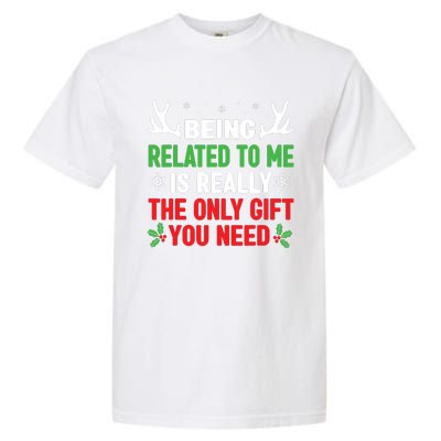 Being Related To Me Funny Christmas Shirts Women Family Garment-Dyed Heavyweight T-Shirt