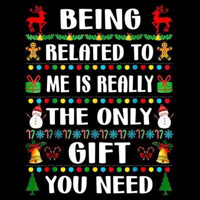Being Related To Me Funny Xmas Family Matching Christmas T-Shirt