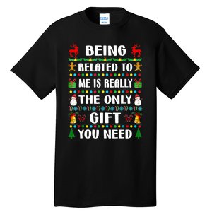 Being Related To Me Funny Xmas Family Matching Christmas Tall T-Shirt