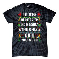 Being Related To Me Funny Xmas Family Matching Christmas Tie-Dye T-Shirt