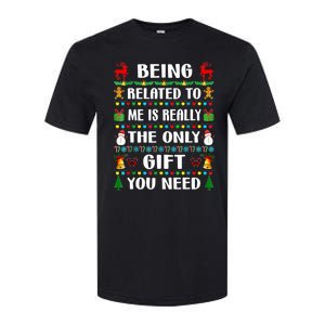 Being Related To Me Funny Xmas Family Matching Christmas Softstyle CVC T-Shirt