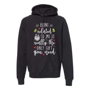 Being Related To Me Funny Christmas Family Xmas Pajamas Gift Premium Hoodie