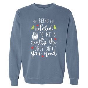 Being Related To Me Funny Christmas Family Xmas Pajamas Gift Garment-Dyed Sweatshirt