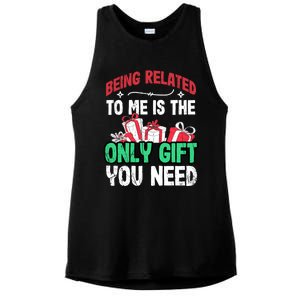 Being Related To Me Is The Only Present You Need Gift Ladies PosiCharge Tri-Blend Wicking Tank