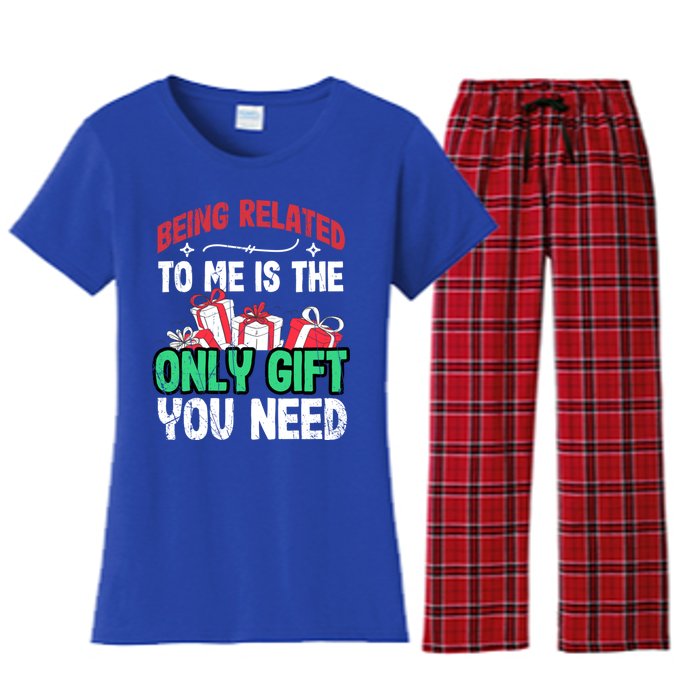 Being Related To Me Is The Only Present You Need Gift Women's Flannel Pajama Set