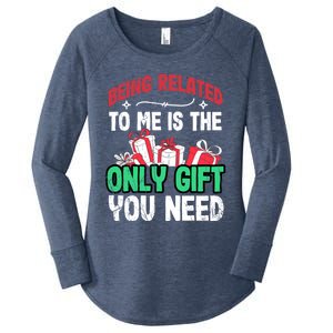 Being Related To Me Is The Only Present You Need Gift Women's Perfect Tri Tunic Long Sleeve Shirt