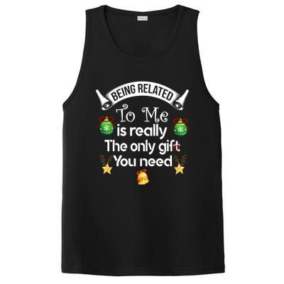 Being Related To Me Is The Really Only Gift You Need Xmas Meaningful Gift PosiCharge Competitor Tank