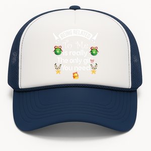 Being Related To Me Is The Really Only Gift You Need Xmas Meaningful Gift Trucker Hat