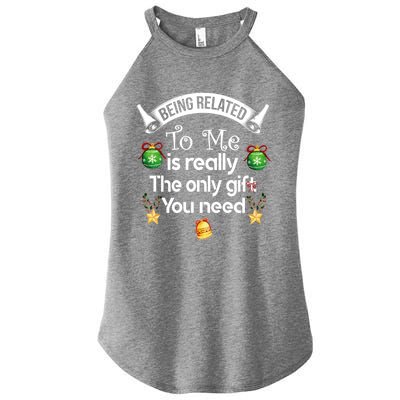 Being Related To Me Is The Really Only Gift You Need Xmas Meaningful Gift Women's Perfect Tri Rocker Tank