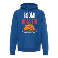 Boom Roasted Turkey Food Funny Thanksgiving Family Premium Hoodie