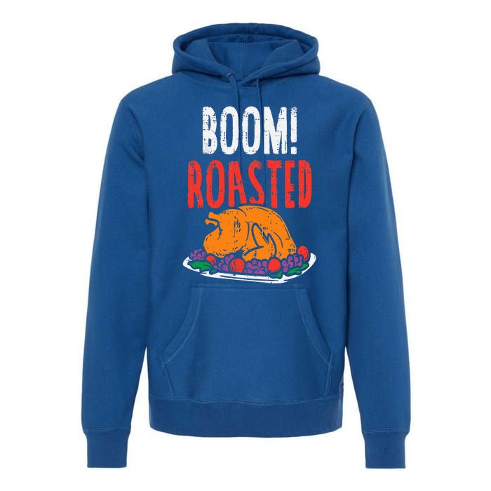 Boom Roasted Turkey Food Funny Thanksgiving Family Premium Hoodie