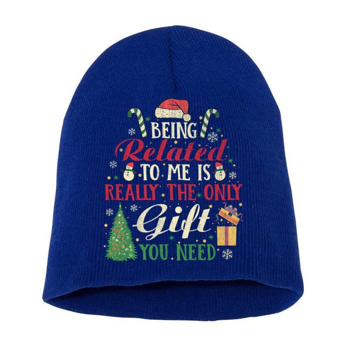 Being Related To Me Is Really The Only Present U Need Meaningful Gift Short Acrylic Beanie