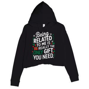 Being Related To Me Is The Only Gift You Need Crop Fleece Hoodie