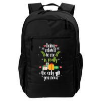 Being Related To Me Is Really The Only Gift You Need Funny Christmas Backpack