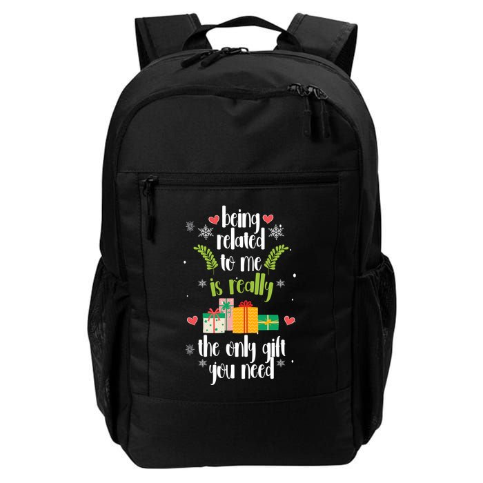 Being Related To Me Is Really The Only Gift You Need Funny Christmas Backpack