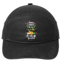 Being Related To Me Is Really The Only Gift You Need Funny Christmas 7-Panel Snapback Hat