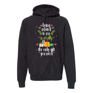 Being Related To Me Is Really The Only Gift You Need Funny Christmas Premium Hoodie