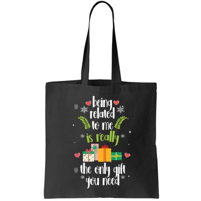 Being Related To Me Is Really The Only Gift You Need Funny Christmas Bag
