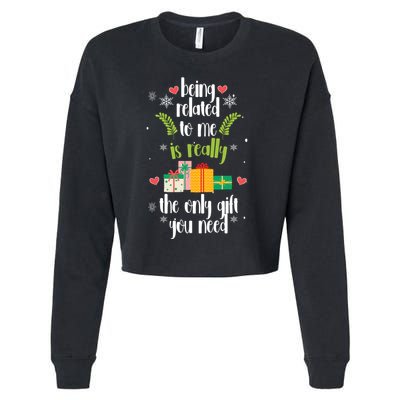 Being Related To Me Is Really The Only Gift You Need Funny Christmas Cropped Pullover Crew