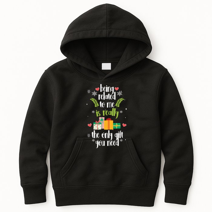 Being Related To Me Is Really The Only Gift You Need Funny Christmas Kids Hoodie