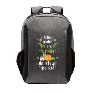 Being Related To Me Is Really The Only Gift You Need Funny Christmas Vector Backpack