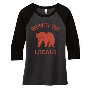 Bear Respect The Locals Camping Hiking Outdoor Adventure Women's Tri-Blend 3/4-Sleeve Raglan Shirt